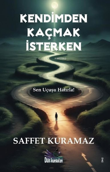 Kendimden Kaçmak İsterken;Sen Uçuşu Hatırla! - Saffet Kuramaz | Yeni v