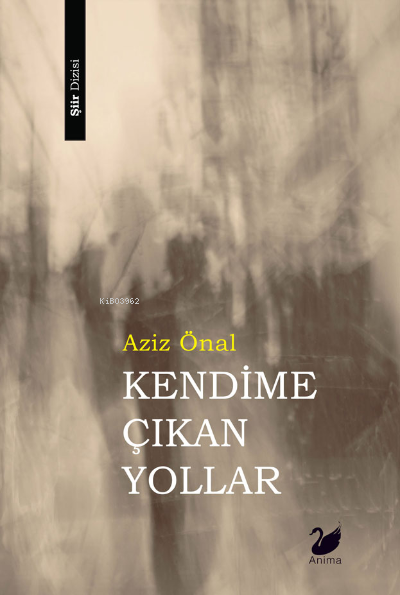 Kendime Çıkan Yollar - Aziz Önal | Yeni ve İkinci El Ucuz Kitabın Adre