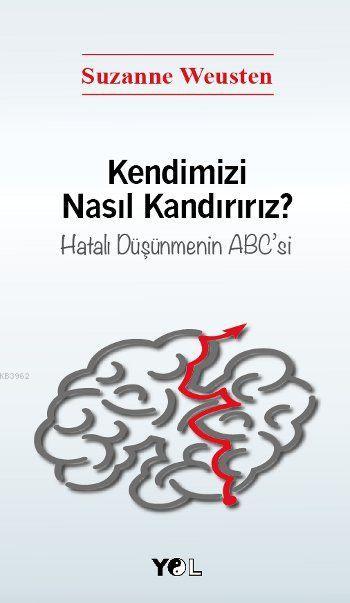 Kendimizi Nasıl Kandırırız? - Suzanne Weusten | Yeni ve İkinci El Ucuz