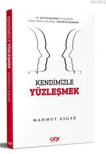 Kendimizle Yüzleşmek - Mahmut Aşkar | Yeni ve İkinci El Ucuz Kitabın A