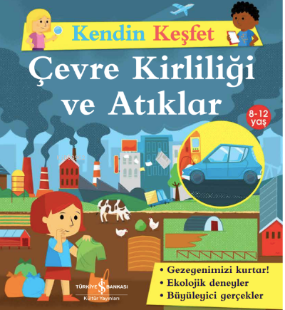 Kendin Keşfet- Çevre Kirliliği ve Atıklar - Sally Morgan | Yeni ve İki