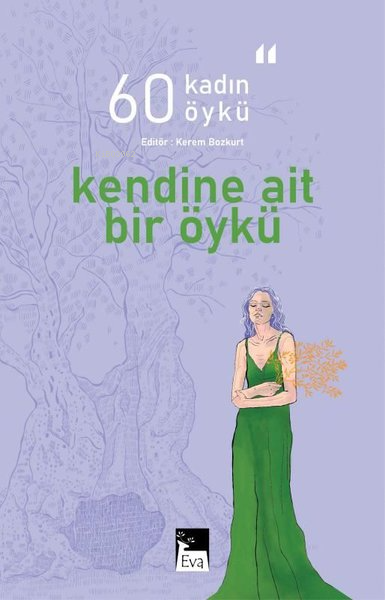 Kendine Ait Bir Öykü - 60 Kadın 60 Öykü - Kerem Bozkurt | Yeni ve İkin