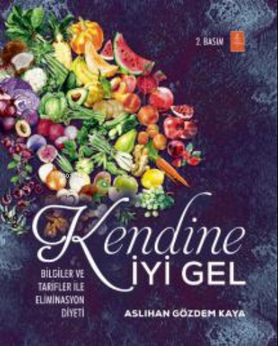 Kendine İyi Gel - Aslıhan Gözdem Kaya | Yeni ve İkinci El Ucuz Kitabın