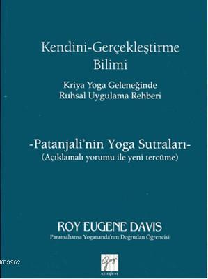 Kendini Gerçekleştirme Bilimi - Kriya Yoga Geleneğinde Ruhsal Uygulama