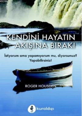 Kendini Hayatın Akışına Bırak - Roger Housden | Yeni ve İkinci El Ucuz