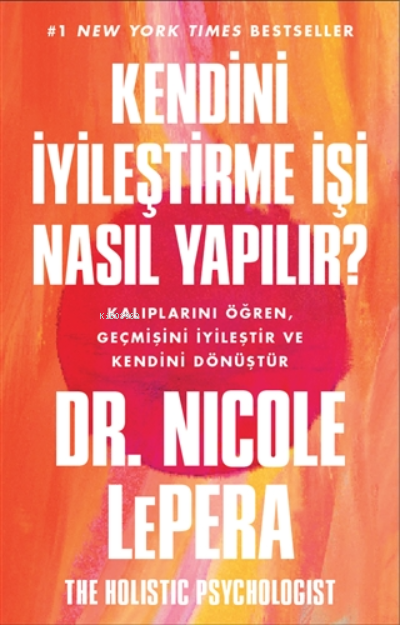 Kendini Iyileştirme Işi Nasıl Yapılır? - Nicole Lepera | Yeni ve İkinc