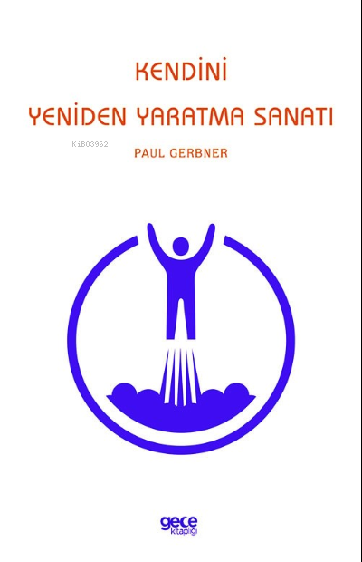 Kendini Yeniden Yaratma Sanatı - Paul Gerbner | Yeni ve İkinci El Ucuz