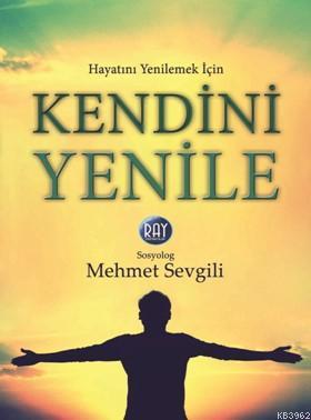 Kendini Yenile - Mehmet Sevgili | Yeni ve İkinci El Ucuz Kitabın Adres