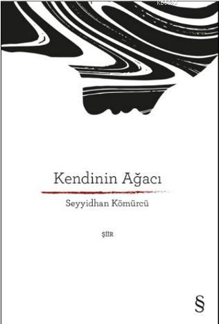 Kendinin Ağacı - Seyyidhan Kömürcü | Yeni ve İkinci El Ucuz Kitabın Ad