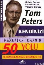 Kendinizi Markalaştırmanın 50 Yolu - Tom Peters | Yeni ve İkinci El Uc