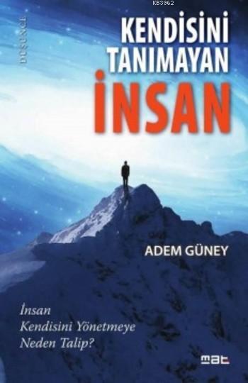 Kendisini Tanımayan İnsan - Adem Güney | Yeni ve İkinci El Ucuz Kitabı