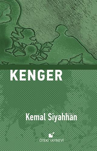 Kenger - Ciltli - Kemal Siyahhan | Yeni ve İkinci El Ucuz Kitabın Adre