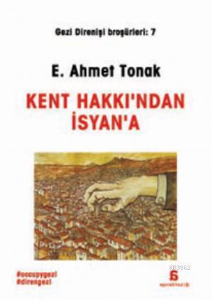 Kent Hakkı'ndan İsyan'â - E. Ahmet Tonak | Yeni ve İkinci El Ucuz Kita