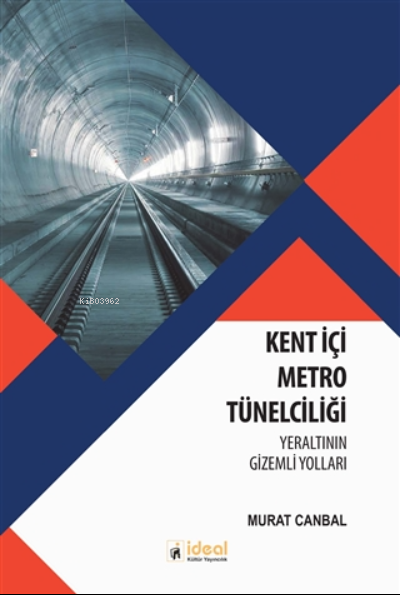 Kent İçi Metro Tünelciliği - Murat Canbal | Yeni ve İkinci El Ucuz Kit