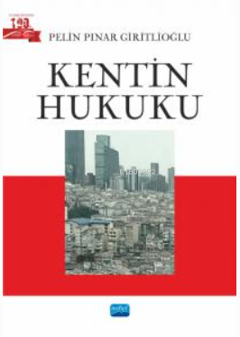 Kentin Hukuku - Pelin Pınar Giritlioğlu | Yeni ve İkinci El Ucuz Kitab