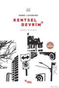 Kentsel Devrim - Henri Lefebvre | Yeni ve İkinci El Ucuz Kitabın Adres