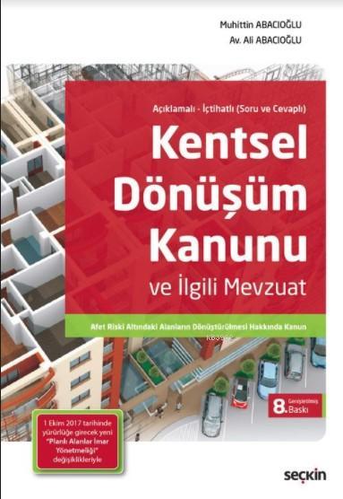 Kentsel Dönüşüm Kanunu ve İlgili Mevzuat - Muhittin Abacıoğlu | Yeni v