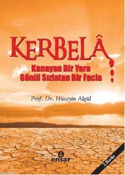 Kerbela - Prof. Dr. Hüseyin Algül | Yeni ve İkinci El Ucuz Kitabın Adr