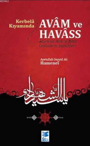 Kerbelâ Kıyamında Avâm ve Havâss - Ayetullah Seyyid Ali Hameneî | Yeni