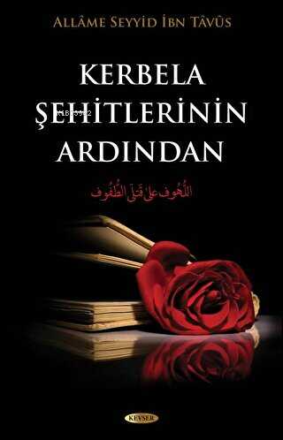 Kerbela Şehitlerinin Ardından - Allame Seyyid İbn Tavus | Yeni ve İkin