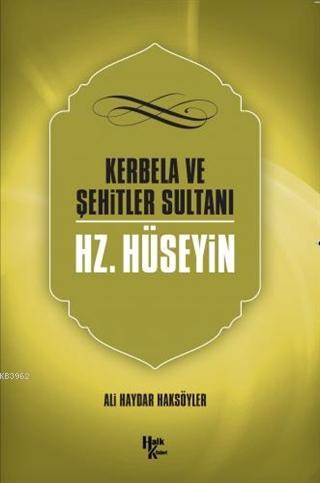 Kerbela ve Şehitler Sultanı Hz. Hüseyin - Ali Haydar Haksöyler | Yeni 