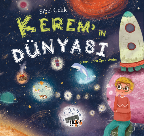 Kerem`in Dünyası - Sibel Çelik | Yeni ve İkinci El Ucuz Kitabın Adresi