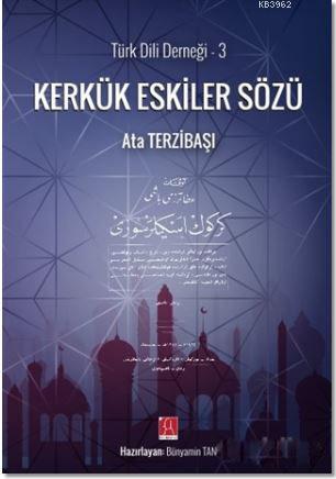 Kerkük Eskiler Sözü - Ata Terzibaşı- | Yeni ve İkinci El Ucuz Kitabın 