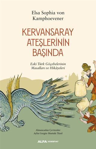 Kervansaray Ateşlerinin Başında - Elsa Sophia von Kamphoevener | Yeni 