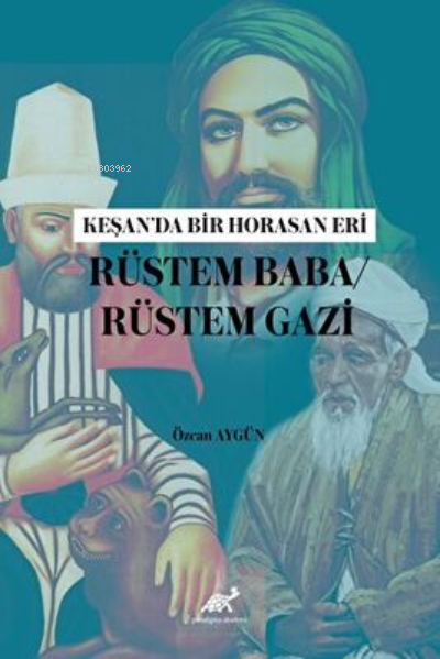 Keşan’da Bir Horasan Eri Rüstem Baba - Rüstem Gazi - Özcan Aygün | Yen