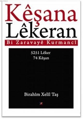 Keşana Lekeran - Birahim Xelil Taş | Yeni ve İkinci El Ucuz Kitabın Ad