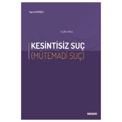 Kesintisiz Suç (Mütemadi Suç) - Tuğrul Katoğlu | Yeni ve İkinci El Ucu