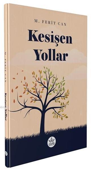 Kesişen Yollar - M. Ferit Can | Yeni ve İkinci El Ucuz Kitabın Adresi