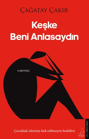 Keşke Beni Anlasaydın - Çağatay Çakır | Yeni ve İkinci El Ucuz Kitabın