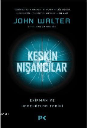 Keskin Nişancılar - John Walter | Yeni ve İkinci El Ucuz Kitabın Adres