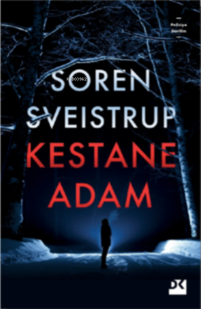 Kestane Adam - Søren Sveistrup | Yeni ve İkinci El Ucuz Kitabın Adresi