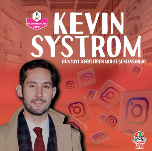 Kevin Systrom;Dünyayı Değiştiren Muhteşem İnsanlar - Kolektif | Yeni v