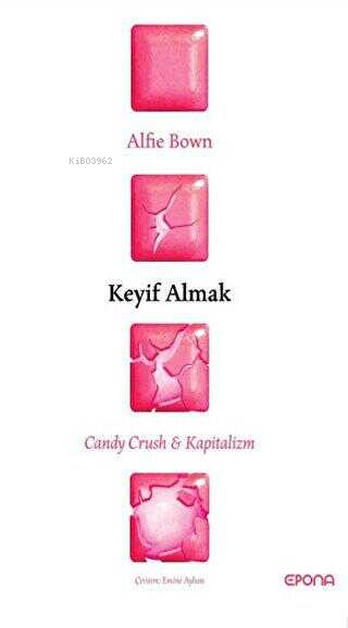 Keyif Almak - Alfie Bown | Yeni ve İkinci El Ucuz Kitabın Adresi