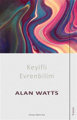 Keyifli Evrenbilim - Alan Watts | Yeni ve İkinci El Ucuz Kitabın Adres