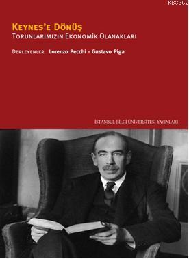 Keynes'e Dönüş - Gustavo Piga | Yeni ve İkinci El Ucuz Kitabın Adresi