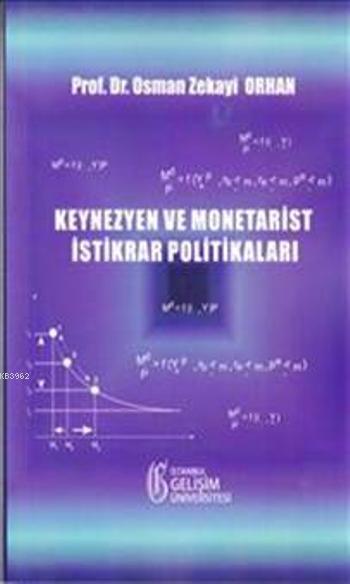 Keynezyen ve Monetarist İstikrar Politikaları - Osman Zekayi Orhan | Y