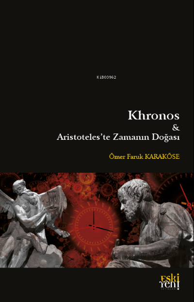 Khronos & Aristoteles'te Zamanın Doğası - Ömer Faruk Karaköse | Yeni v