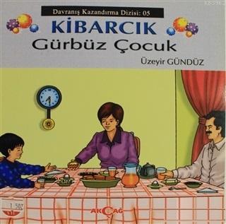 Kibarcık Gürbüz Çocuk - Üzeyir Gündüz | Yeni ve İkinci El Ucuz Kitabın