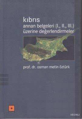 Kıbrıs / Annan Belgeleri (I., II., III.) Üzerine Değerlendirmeler - Os