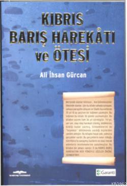 Kıbrıs Barış Harekatı ve Ötesi - Ali İhsan Gürcan | Yeni ve İkinci El 