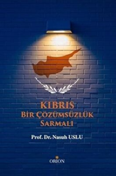 Kıbrıs - Bir Çözümsüzlük Sarmalı - Nasuh Uslu | Yeni ve İkinci El Ucuz