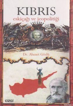 Kıbrıs Eskiçağı ve Jeopolitiği - Ahmet Gözlü | Yeni ve İkinci El Ucuz 