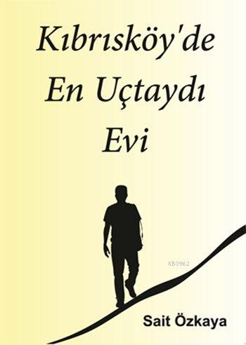 Kıbrısköy'de En Uçtaydı Evi - Sait Özkaya | Yeni ve İkinci El Ucuz Kit