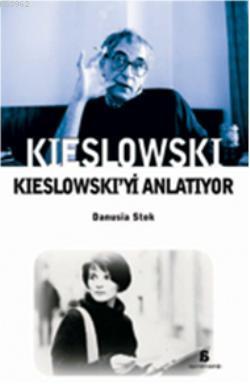 Kieslowski Kieslowski'yi Anlatıyor - Danusia Stok | Yeni ve İkinci El 