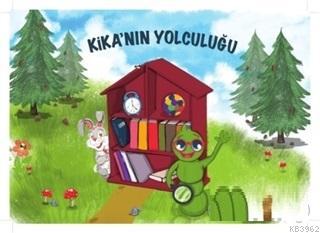 Kika'nın Yolculuğu - Dilek Merve Çakıroğlu | Yeni ve İkinci El Ucuz Ki