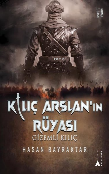 Kılıç Arslan'ın Rüyası - Gizemli Kılıç - Hasan Bayraktar | Yeni ve İki